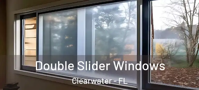 Double Slider Windows Clearwater - FL
